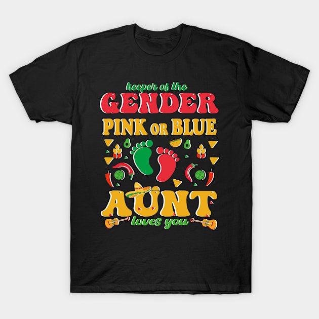 Pregnancy Announcement Cinco De Mayo Gender Keeper aunt Tee T-Shirt by NIKA13